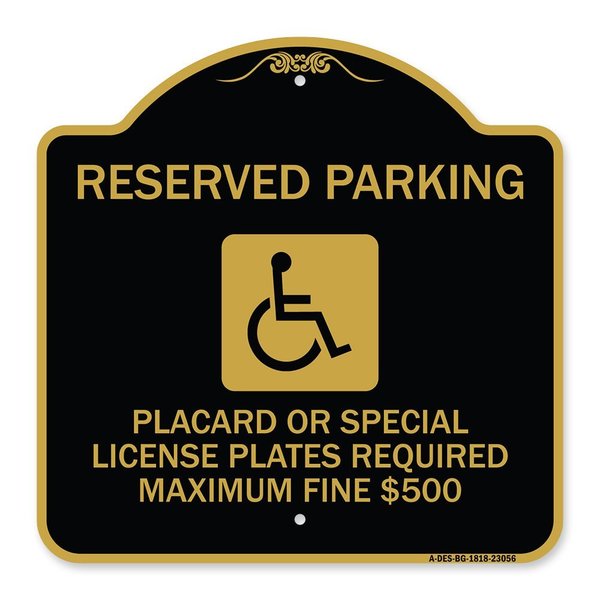 Signmission Reserved Parking Placard or Special License Plates Required Maximum Fine $500, A-DES-BG-1818-23056 A-DES-BG-1818-23056